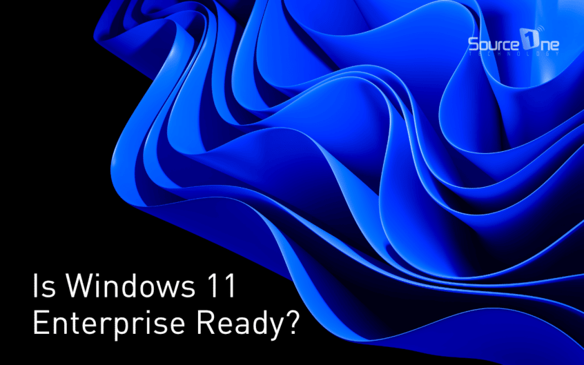 Is Windows 11 Enterprise Ready?